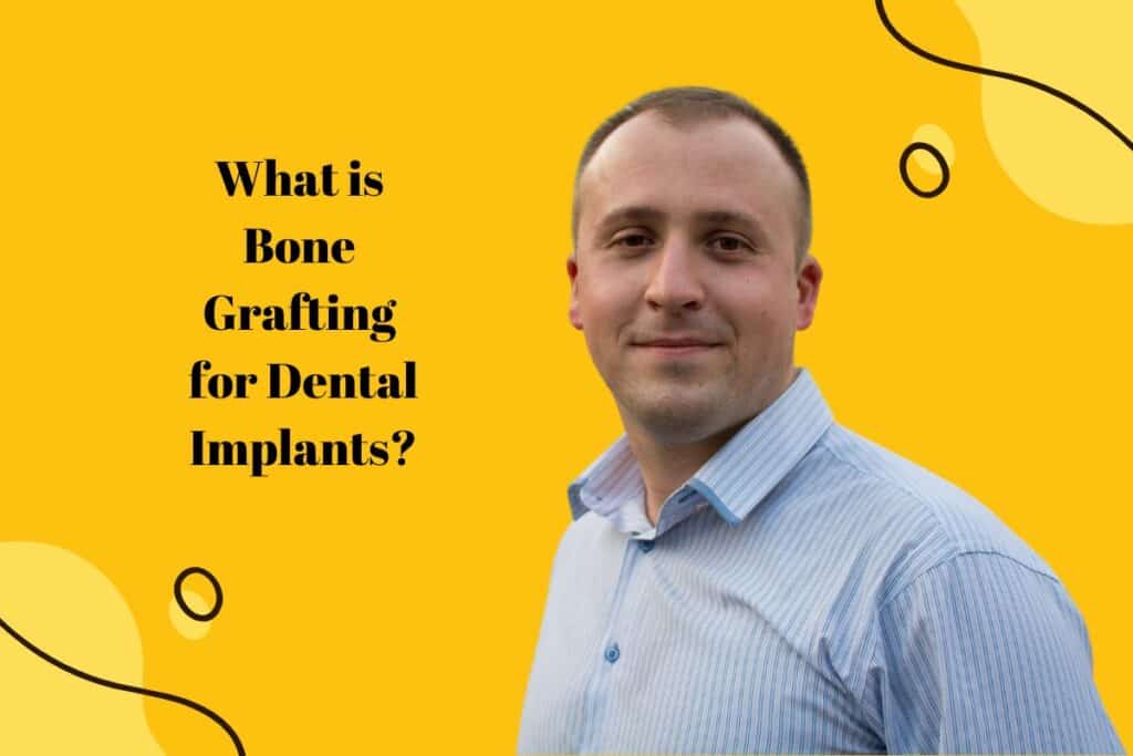 What is Bone Grafting for Dental Implants?