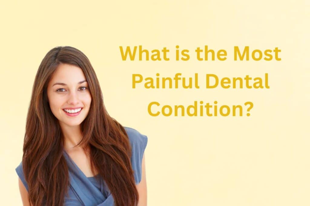 What is the Most Painful Dental Condition in Broken Arrow, OK?